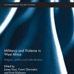 خرید و دانلود نسخه کامل کتاب Militancy and Violence in West Africa: Religion, politics and radicalisation
