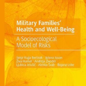 خرید و دانلود نسخه کامل کتاب Military Families’ Health and Well-Being: A Socioecological Model of Risks
