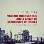 خرید و دانلود نسخه کامل کتاب Military Intervention and a Crisis of Democracy in Turkey: The Menderes Era and its Demise