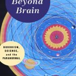 خرید و دانلود نسخه کامل کتاب Mind Beyond Brain: Buddhism, Science, and the Paranormal