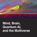 خرید و دانلود نسخه کامل کتاب Mind, Brain, Quantum AI, and the Multiverse