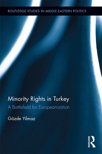 خرید و دانلود نسخه کامل کتاب Minority Rights in Turkey: A Battlefield for Europeanization_68e7e68ebba82.jpeg خرید و دانلود نسخه کامل کتاب Minority Rights in Turkey: A Battlefield for Europeanization