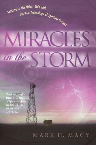 خرید و دانلود نسخه کامل کتاب Miracles in the Storm: Talking to the Other Side with the New Technology of Spiritual Contact_68e2ff285dee2.jpeg خرید و دانلود نسخه کامل کتاب Miracles in the Storm: Talking to the Other Side with the New Technology of Spiritual Contact