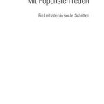 خرید و دانلود نسخه کامل کتاب Mit Populisten reden. Ein Leitfaden in sechs Schritten