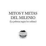 خرید و دانلود نسخه کامل کتاب Mitos y metas del milenio (La pobreza según los sofistas)