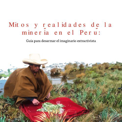 خرید و دانلود نسخه کامل کتاب Mitos y realidades de la minería en el Perú: Guía para desarmar el imaginario extractivista_68e36485399c4.jpeg خرید و دانلود نسخه کامل کتاب Mitos y realidades de la minería en el Perú: Guía para desarmar el imaginario extractivista