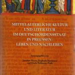 خرید و دانلود نسخه کامل کتاب Mittelalterliche Kultur und Literatur im Deutschordensstaat in Preussen: Leben und Nachleben