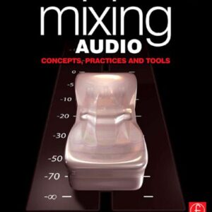 خرید و دانلود نسخه کامل کتاب Mixing Audio: Concepts, Practices and Tools
