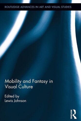 خرید و دانلود نسخه کامل کتاب Mobility and Fantasy in Visual Culture_68e59c94039e1.jpeg خرید و دانلود نسخه کامل کتاب Mobility and Fantasy in Visual Culture