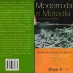 خرید و دانلود نسخه کامل کتاب Modernidade e Moradia: Habitação coletiva no Rio de Janeiro séculos XIX e XX
