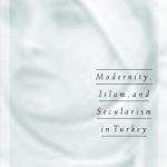 خرید و دانلود نسخه کامل کتاب Modernity, Islam, and Secularism in Turkey: Bodies, Places, and Time (Public Worlds)