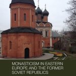 خرید و دانلود نسخه کامل کتاب Monasticism in Eastern Europe and the Former Soviet Republics