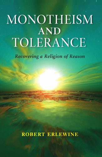 خرید و دانلود نسخه کامل کتاب Monotheism and Tolerance: Recovering a Religion of Reason_68dfda706b6a2.jpeg خرید و دانلود نسخه کامل کتاب Monotheism and Tolerance: Recovering a Religion of Reason
