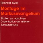 خرید و دانلود نسخه کامل کتاب Montage im Markusevangelium: Studien zur narrativen Organisation der altesten Jesuserzählung