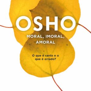 خرید و دانلود نسخه کامل کتاب Moral, imoral, amoral: o que é certo e o que é errado?