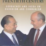 خرید و دانلود نسخه کامل کتاب Moral Lessons of the Twentieth Century: Gorbachev and Ikeda on Buddhism and Communism (Echoes and Reflections)