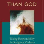 خرید و دانلود نسخه کامل کتاب More Moral than God: Taking Responsibility for Religious Violence
