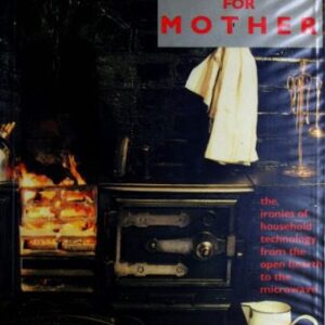 خرید و دانلود نسخه کامل کتاب More Work for Mother: The Ironies of Household Technology from the Open Hearth to the Microwave