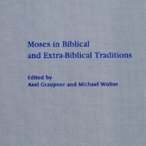 خرید و دانلود نسخه کامل کتاب Moses in Biblical and Extra-Biblical Traditions