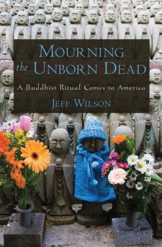 خرید و دانلود نسخه کامل کتاب Mourning the Unborn Dead A Buddhist Ritual Comes to America_68e182dbb3cc8.jpeg خرید و دانلود نسخه کامل کتاب Mourning the Unborn Dead A Buddhist Ritual Comes to America