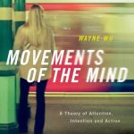 خرید و دانلود نسخه کامل کتاب Movements of the Mind: A Theory of Attention, Intention and Action
