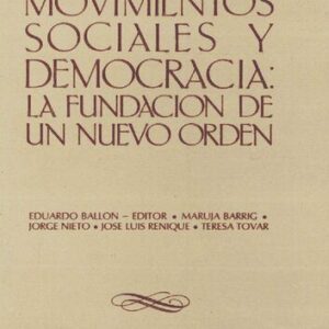 خرید و دانلود نسخه کامل کتاب Movimientos sociales y democracia. La fundación de un nuevo orden