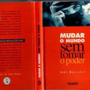 خرید و دانلود نسخه کامل کتاب Mudar o Mundo sem Tomar o Poder