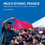 خرید و دانلود نسخه کامل کتاب MULTI-ETHNIC FRANCE: Immigration, Politics, Culture and Society