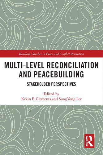 خرید و دانلود نسخه کامل کتاب Multi-level Reconciliation and Peacebuilding: Stakeholder Perspectives_68e991f4317d3.jpeg خرید و دانلود نسخه کامل کتاب Multi-level Reconciliation and Peacebuilding: Stakeholder Perspectives