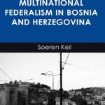 خرید و دانلود نسخه کامل کتاب Multinational Federalism in Bosnia and Herzegovina