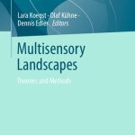 خرید و دانلود نسخه کامل کتاب Multisensory Landscapes: Theories and Methods