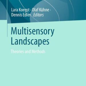 خرید و دانلود نسخه کامل کتاب Multisensory Landscapes: Theories and Methods