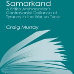 خرید و دانلود نسخه کامل کتاب Murder in Samarkand: A British Ambassador’s Controversial Defiance of Tyranny in the War on Terror