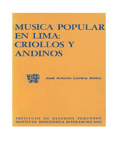 خرید و دانلود نسخه کامل کتاب Música popular en Lima: criollos y andinos_68e618ab52802.jpeg خرید و دانلود نسخه کامل کتاب Música popular en Lima: criollos y andinos