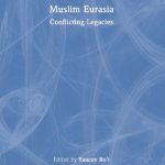 خرید و دانلود نسخه کامل کتاب Muslim Eurasia: Conflicting Legacies