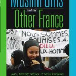 خرید و دانلود نسخه کامل کتاب Muslim Girls And the Other France: Race, Identity Politics, & Social Exclusion