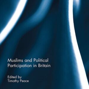 خرید و دانلود نسخه کامل کتاب Muslims and Political Participation in Britain