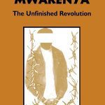 خرید و دانلود نسخه کامل کتاب Mwakenya: The Unfinished Revolution. Selected Documents of the Mwakenya – December Twelve Movement (1974-2002)