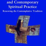 خرید و دانلود نسخه کامل کتاب Mystical Theology and Contemporary Spiritual Practice: Renewing the Contemplative Tradition