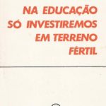 خرید و دانلود نسخه کامل کتاب Na educação só investiremos em terreno fértil