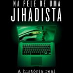 خرید و دانلود نسخه کامل کتاب Na pele de uma jihadista: a história real de uma jornalista recrutada pelo Estado Islâmico