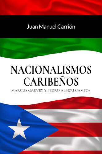 خرید و دانلود نسخه کامل کتاب Nacionalismos Caribeños: Marcus Garvey y Pedro Albizu Campos_68e8602cd33ac.jpeg خرید و دانلود نسخه کامل کتاب Nacionalismos Caribeños: Marcus Garvey y Pedro Albizu Campos