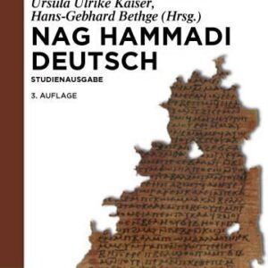 خرید و دانلود نسخه کامل کتاب Nag Hammadi Deutsch: Studienausgabe. NHC I–XIII, Codex Berolinensis 1 und 4, Codex Tchacos 3 und 4