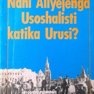 خرید و دانلود نسخه کامل کتاب Nani Aliyejenga Usoshalisti katika Urusi?