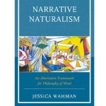 خرید و دانلود نسخه کامل کتاب Narrative naturalism : an alternative framework for philosophy of mind
