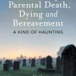 خرید و دانلود نسخه کامل کتاب Narratives of Parental Death, Dying and Bereavement: A Kind of Haunting