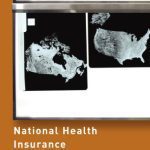 خرید و دانلود نسخه کامل کتاب National Health Insurance in the United States and Canada: Race, Territory, and the Roots of Difference (American Governance and Public Policy)