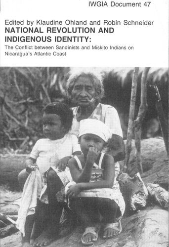 خرید و دانلود نسخه کامل کتاب National Revolution and Indigenous Identity: The Conflict between Sandinists and Mískito Indians on Nicaragua’s Atlantic Coast_68e888f9e7dc0.jpeg خرید و دانلود نسخه کامل کتاب National Revolution and Indigenous Identity: The Conflict between Sandinists and Mískito Indians on Nicaragua’s Atlantic Coast