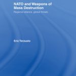 خرید و دانلود نسخه کامل کتاب NATO and Weapons of Mass Destruction: Regional Alliance, Global Threats