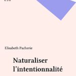 خرید و دانلود نسخه کامل کتاب Naturaliser l’intentionnalité : Essai de philosophie de la psychologie